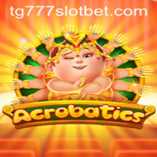 Acrobatics and the Exciting World of TG777 Slot