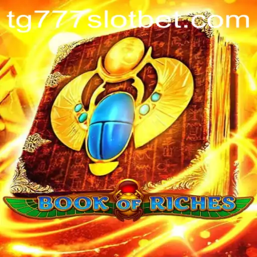 Exploring the World of BookofRiches: A Deep Dive into tg777 Slot
