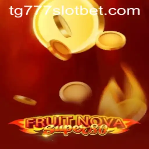 Exploring the Thrills of FruitNovaSuper80: A Comprehensive Guide to TG777 Slots