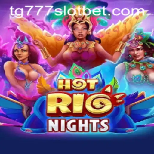 Unveiling HotRioNights: A Thrilling Journey into the World of TG777 Slot