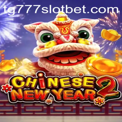 Discover the Thrills of CHINESENEWYEAR2 with TG777 Slot
