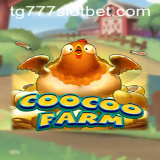 Unveiling CooCooFarm and tg777 Slot: A Journey into Exciting Gameplay