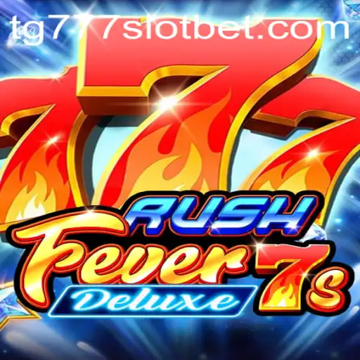 Explore the Thrill of RushFever7sDeluxe Slot Game