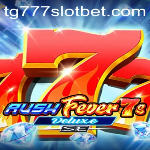 Exploring RushFever7sDeluxeSE: A Comprehensive Guide to the Thrilling TG777 Slot Experience
