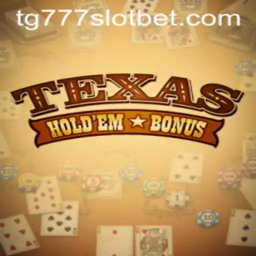 Exploring Texas Hold'em Bonus and tg777 Slot: A Comprehensive Overview
