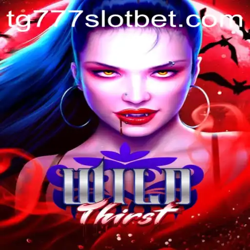 Exploring WildThirst: The Exhilarating Adventure of tg777 Slot